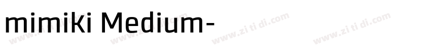 mimiki Medium字体转换